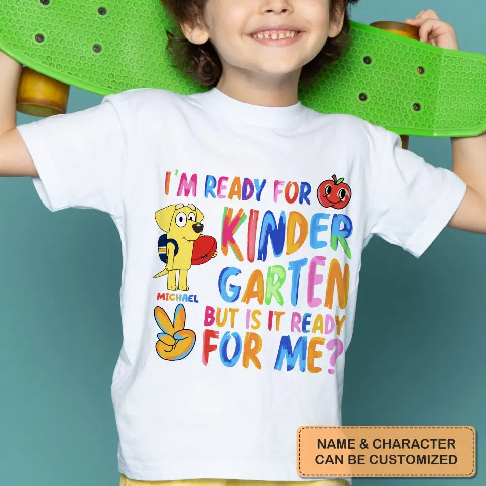I'm Ready For Kinder Garten - Personalized Custom Youth T-shirt - Birthday, Back To School, Kindergarten, First, Second, Third, Fourth, Fifth Grade, Pre-K Gift For Kids