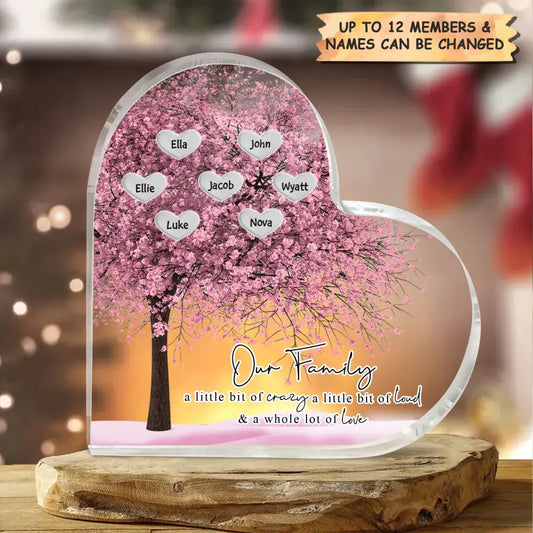 Personalized Heart-Shaped Acrylic Plaque - Gift For Family - Our Family A Little Bit Of Crazy, Loud And Love copy