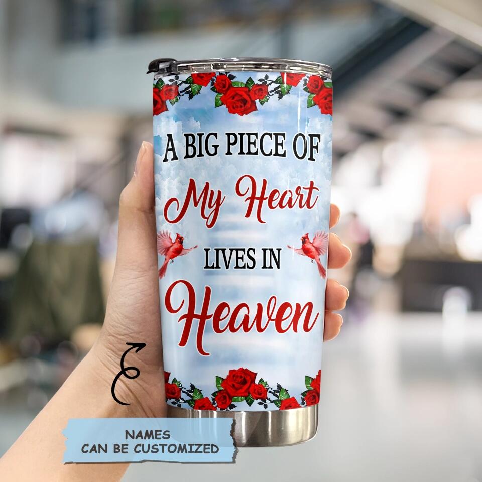 Personalized Tumbler - Gift For Family Members Memorial - A Big Piece Of My Heart Lives In Heaven Cardinal