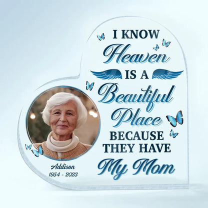 Personalized Heart-Shaped Acrylic Plaque - Gift For Family Member - I Know Heaven Is A Beautiful Place