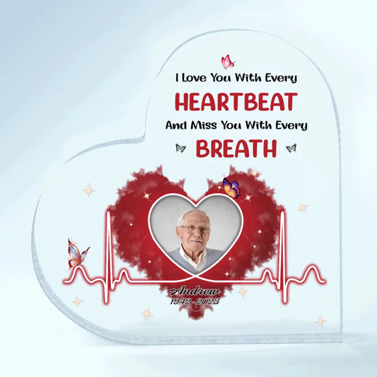 Personalized Heart-Shaped Acrylic Plaque - Gift For Family Member - I Love You With Every Heartbeat