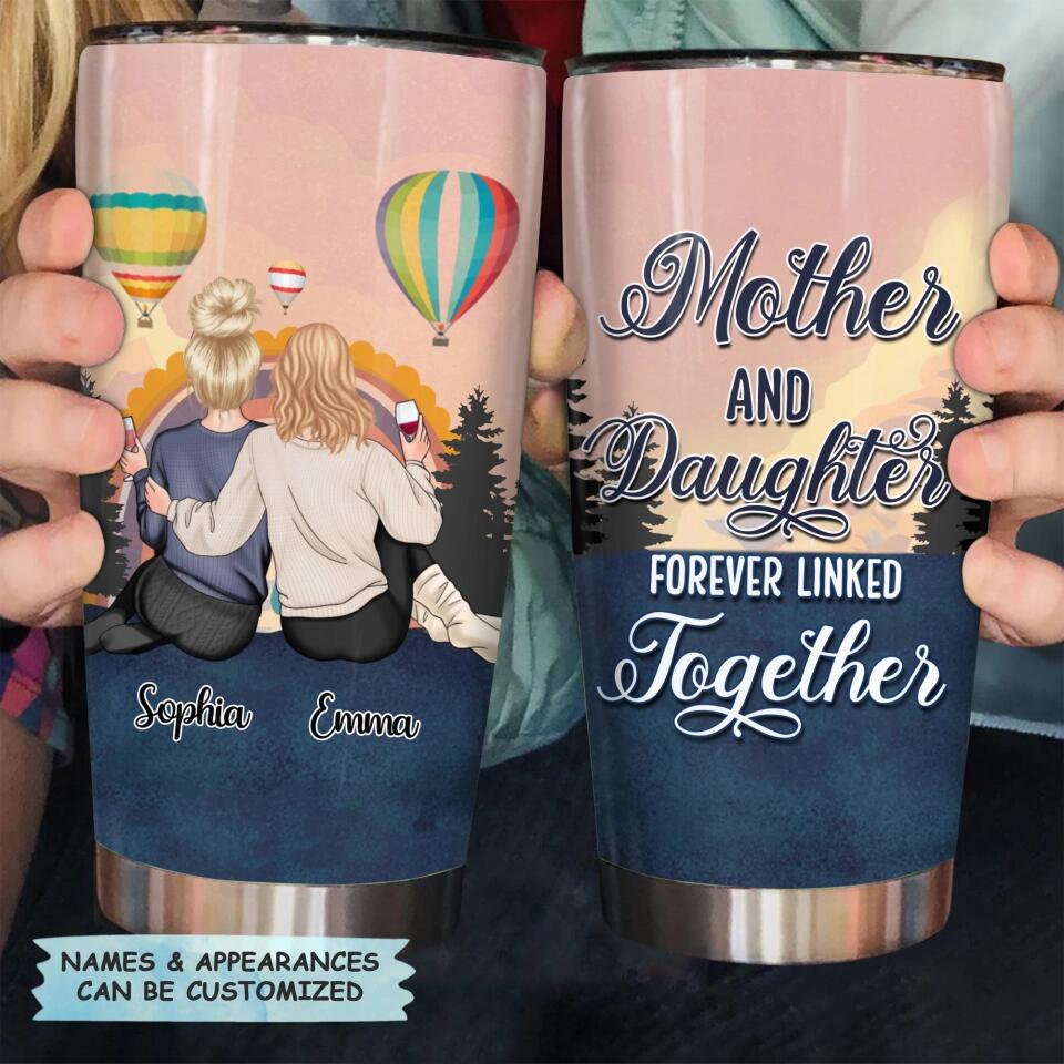 Personalized Tumbler - Gift For Mom - The Love Between A Mother And Daughter Is Forever