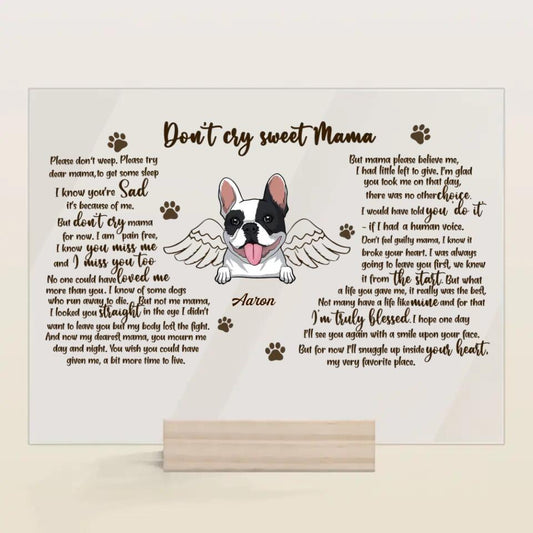 Personalized Acrylic Plaque - Gift For Pet Lover - Don't Cry Sweet Mama