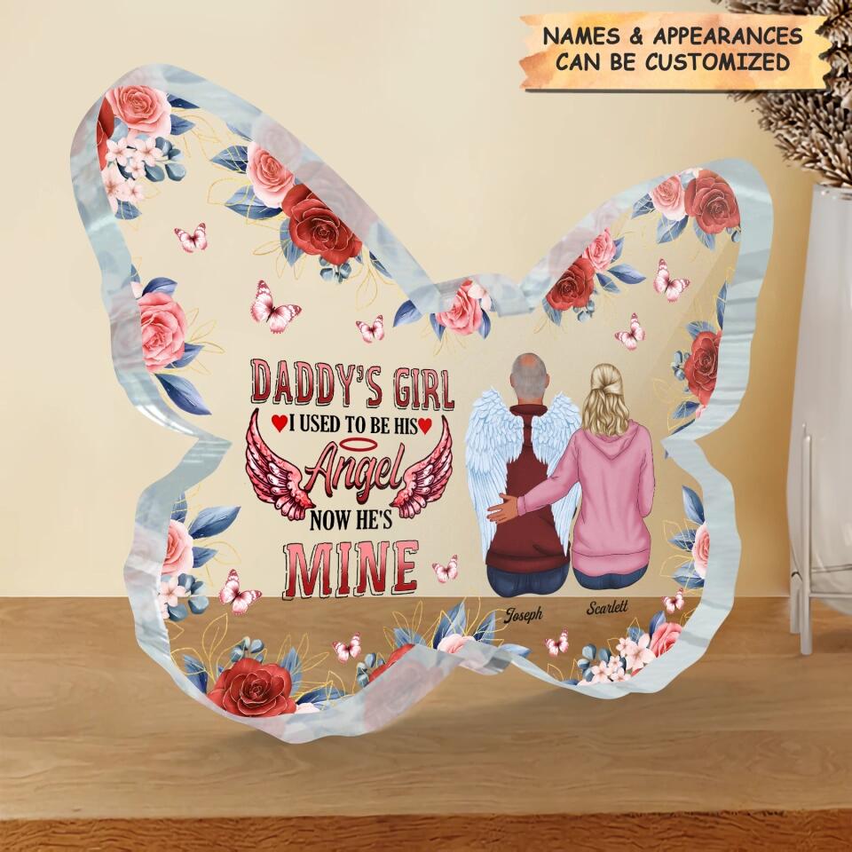 Personalized Butterfly Acrylic Plaque - Gift For Father - I Used To Be His Angel Now He's Mine