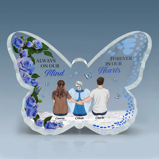 Personalized Butterfly Acrylic Plaque - Gift For Family - Always In Our Mind Forever In Our Hearts