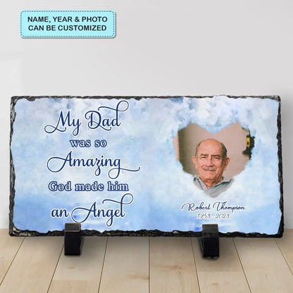 Personalized Memorial Slate Plaque - My Dad Was So Amazing - Memorial Gift, Gift For Family WRND010