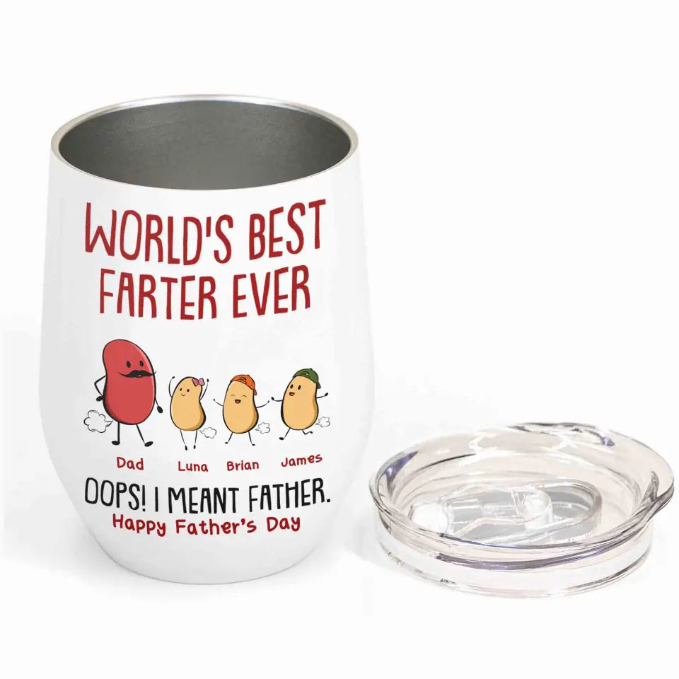 Personalized Wine Tumbler  - World's Best Farter Ever I Mean Father Funny - Gift For Father's Day