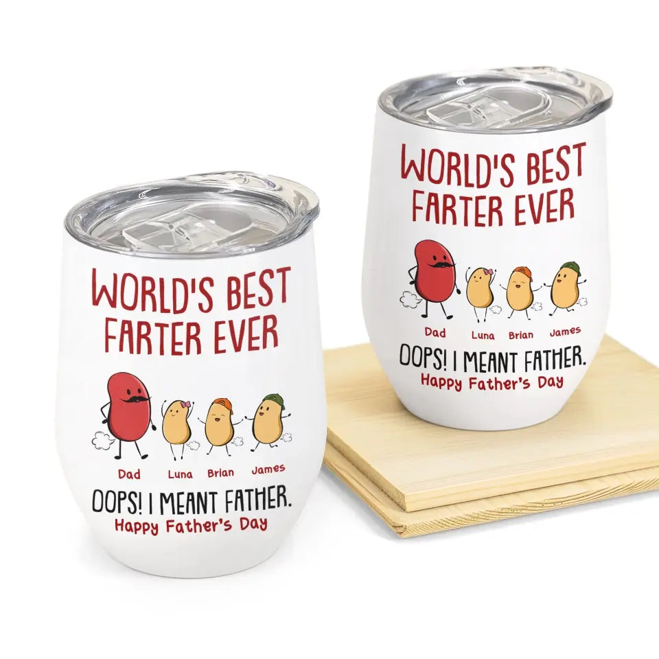 Personalized Wine Tumbler  - World's Best Farter Ever I Mean Father Funny - Gift For Father's Day