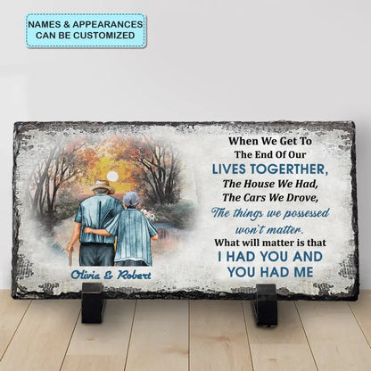 Personalized Memorial Slate Plaque - When We Get To The End - Memorial Gift, Gift For Family WRND010