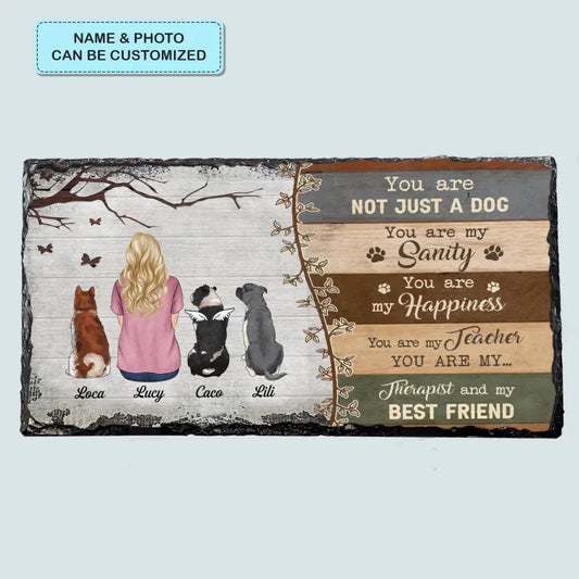 Personalized Slate Plaque - You Are Not Just A Dog - Memorial Gift, Dog Memorial, Gift For Dog's Lover WRND011