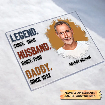 Personalized Acrylic Plaque _ Legend Husband Daddy- Gift For Dad, Gift For Family