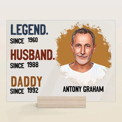 Personalized Acrylic Plaque _ Legend Husband Daddy- Gift For Dad, Gift For Family