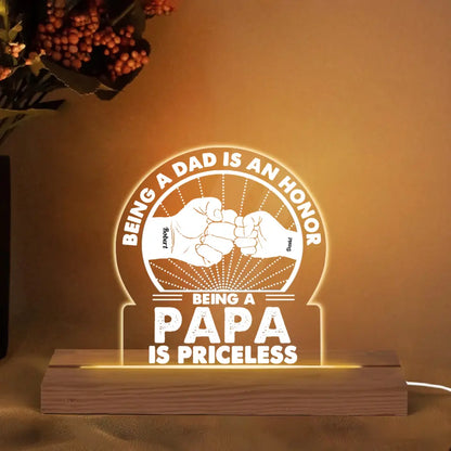 Personalized 3D LED Light Night Wooden Base - Being A Dad Is An Honor - Gift For Dad, Gift For Grandpa, Father's Day Gift - WRND010