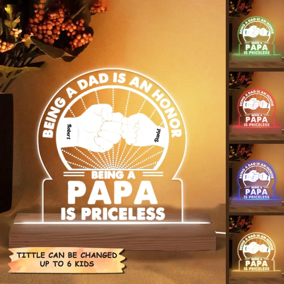 Personalized 3D LED Light Night Wooden Base - Being A Dad Is An Honor - Gift For Dad, Gift For Grandpa, Father's Day Gift - WRND010