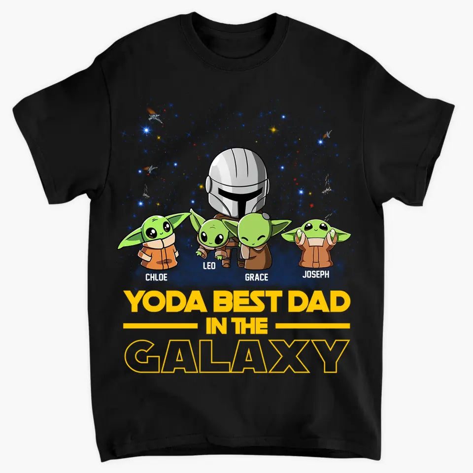 Personalized T-shirt - Father's Day, Birthday Gift For Dad, Grandpa - Best Dad In The Galaxy