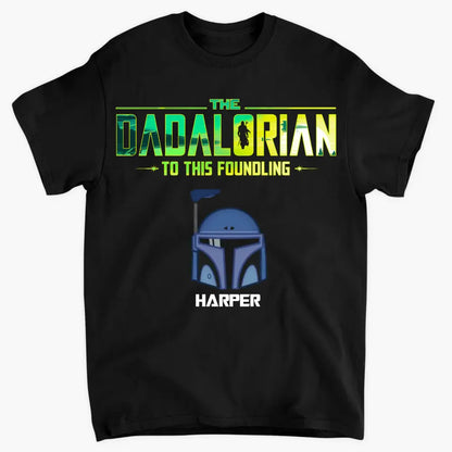 Personalized T-shirt - Father's Day, Birthday Gift For Dad, Grandpa - Dadalorian