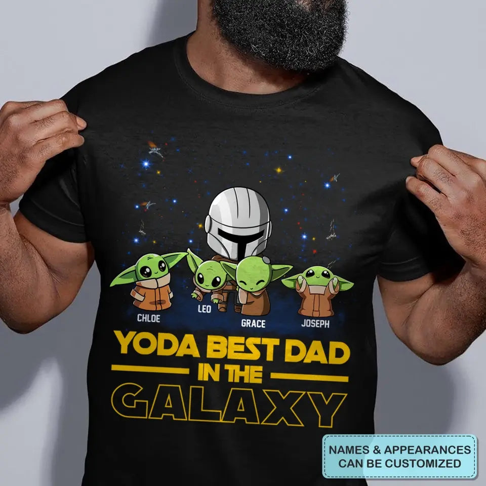 Personalized T-shirt - Father's Day, Birthday Gift For Dad, Grandpa - Best Dad In The Galaxy