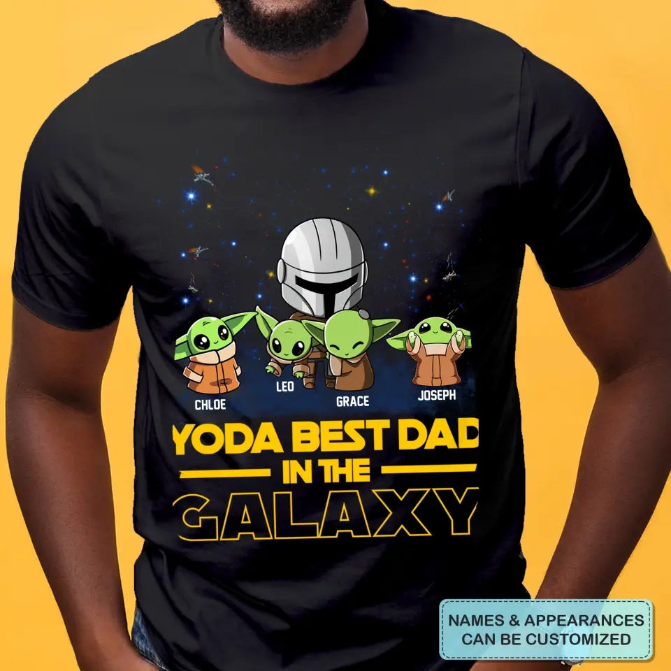 Personalized T-shirt - Father's Day, Birthday Gift For Dad, Grandpa - Best Dad In The Galaxy