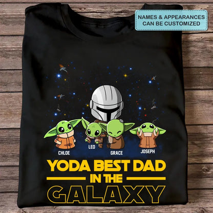 Personalized T-shirt - Father's Day, Birthday Gift For Dad, Grandpa - Best Dad In The Galaxy