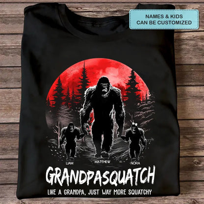 Personalized T-shirt - Father's Day, Birthday Gift For Dad, Grandpa - Grandpasquatch