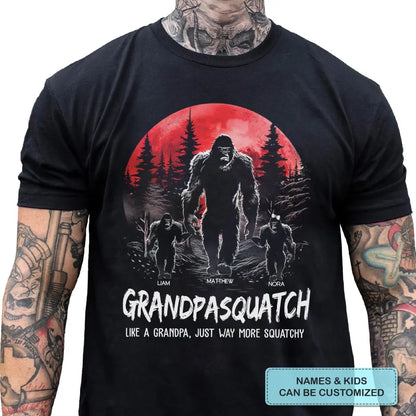 Personalized T-shirt - Father's Day, Birthday Gift For Dad, Grandpa - Grandpasquatch