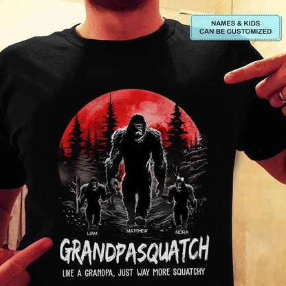 Personalized T-shirt - Father's Day, Birthday Gift For Dad, Grandpa - Grandpasquatch