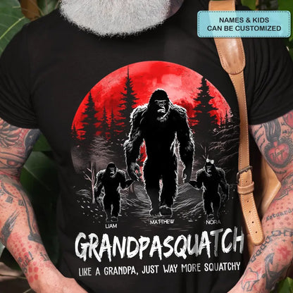 Personalized T-shirt - Father's Day, Birthday Gift For Dad, Grandpa - Grandpasquatch