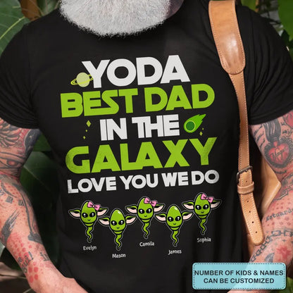 Personalized T-shirt - Father's Day, Birthday Gift For Dad, Grandpa - Best Dad In The Galaxy