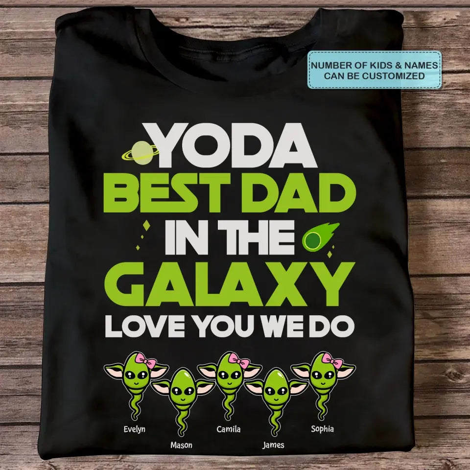 Personalized T-shirt - Father's Day, Birthday Gift For Dad, Grandpa - Best Dad In The Galaxy