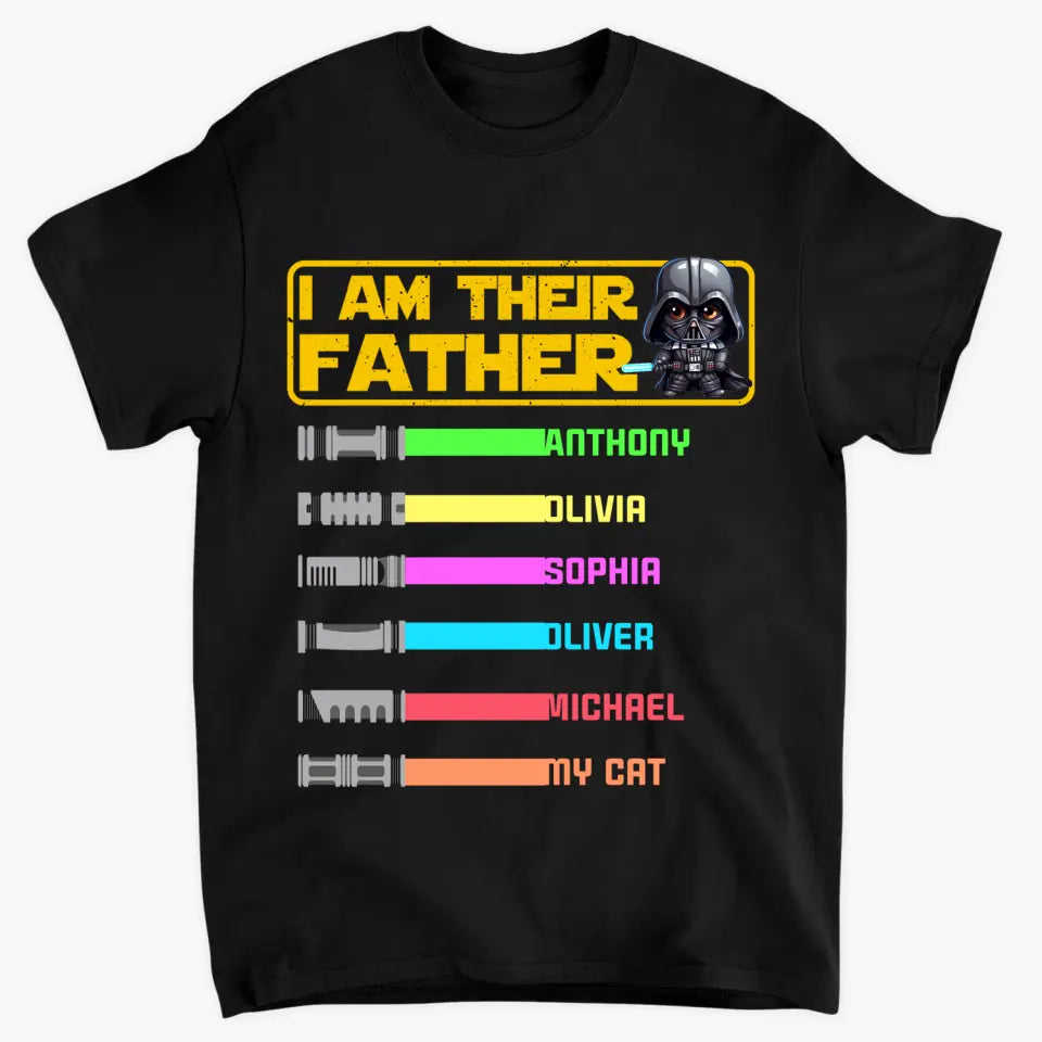 Personalized T-shirt - Mother's Day, Father's Day, Birthday Gift For Dad, Grandpa, Mom, Grandma, Aunt, Husband, Father-in-law, Mother-in-law, Brother, Sister - I Am Their Father