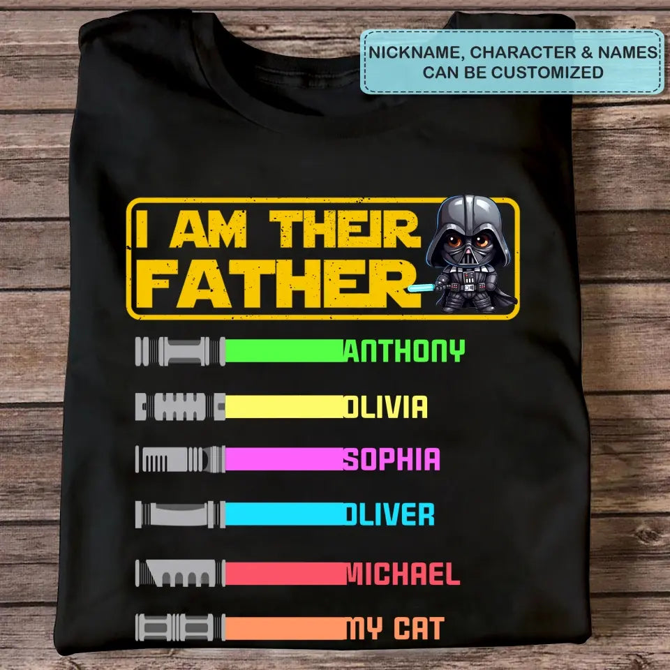 Personalized T-shirt - Mother's Day, Father's Day, Birthday Gift For Dad, Grandpa, Mom, Grandma, Aunt, Husband, Father-in-law, Mother-in-law, Brother, Sister - I Am Their Father