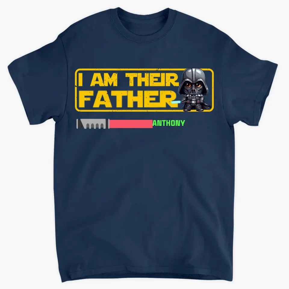 Personalized T-shirt - Mother's Day, Father's Day, Birthday Gift For Dad, Grandpa, Mom, Grandma, Aunt, Husband, Father-in-law, Mother-in-law, Brother, Sister - I Am Their Father