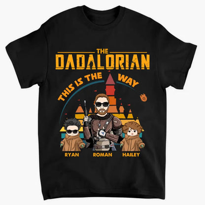 Personalized T-shirt - Father's Day, Mother's Day, Birthday Gift For Dad, Grandpa, Mom, Grandma - The Dadalorian This Is The Way