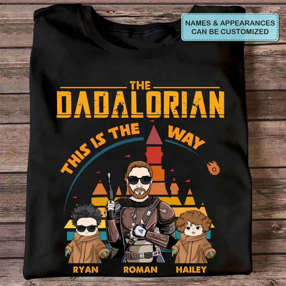 Personalized T-shirt - Father's Day, Mother's Day, Birthday Gift For Dad, Grandpa, Mom, Grandma - The Dadalorian This Is The Way