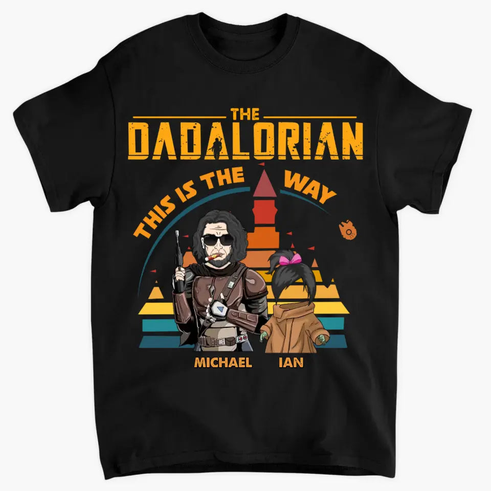 Personalized T-shirt - Father's Day, Mother's Day, Birthday Gift For Dad, Grandpa, Mom, Grandma - The Dadalorian This Is The Way