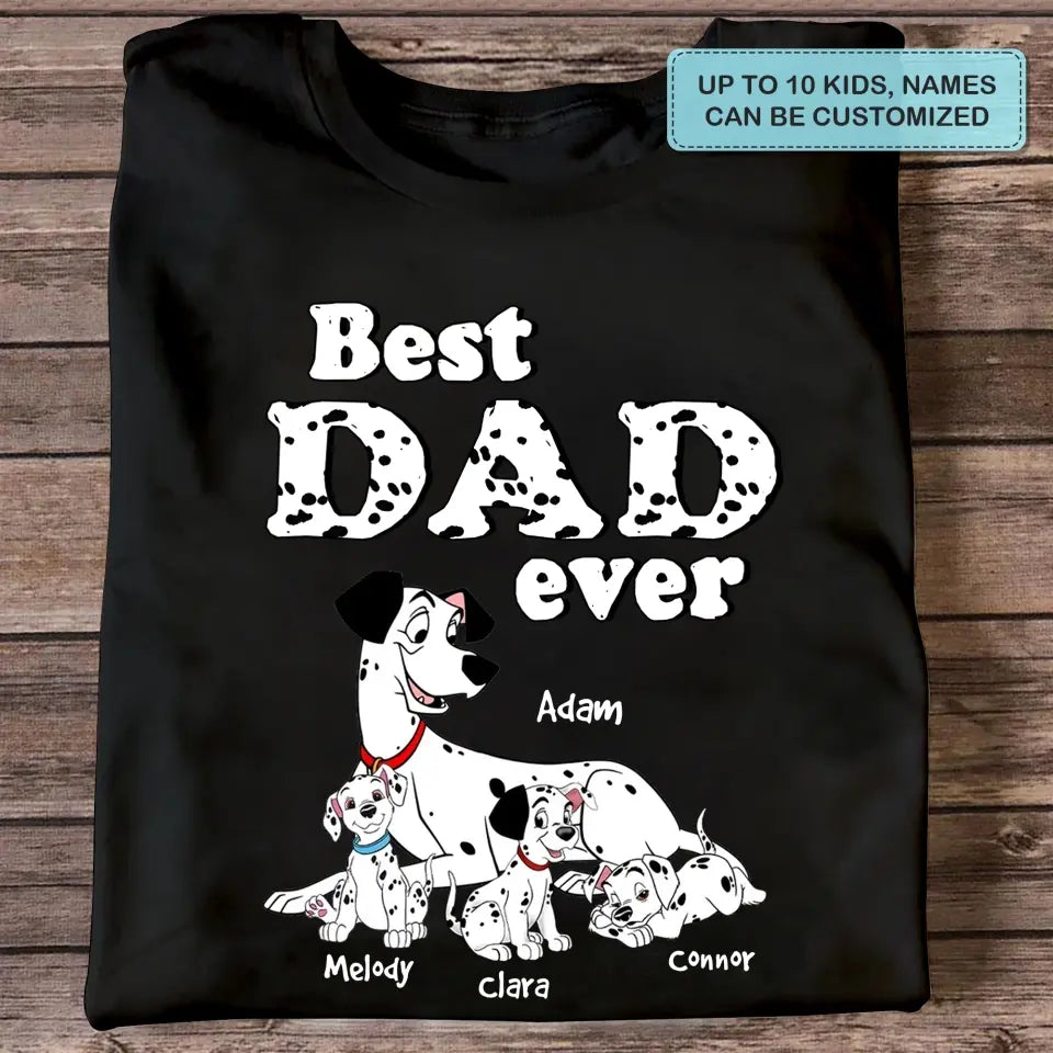 Personalized T-shirt - Father's Day, Birthday Gift For Dad, Grandpa - Best Dad Ever