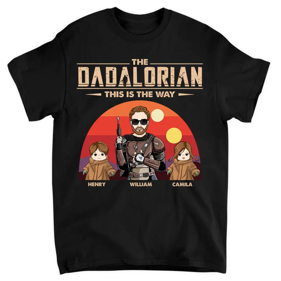 Personalized T-shirt - Father's Day, Birthday Gift For Dad, Grandpa - The Dadalorian This Is The Way