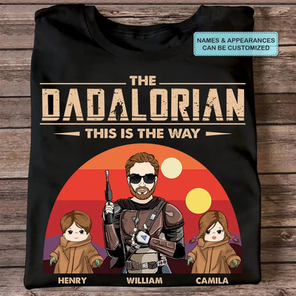 Personalized T-shirt - Father's Day, Birthday Gift For Dad, Grandpa - The Dadalorian This Is The Way