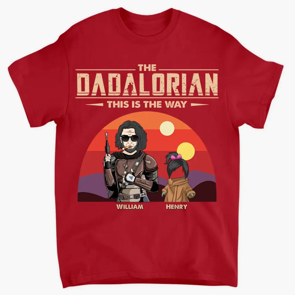 Personalized T-shirt - Father's Day, Birthday Gift For Dad, Grandpa - The Dadalorian This Is The Way