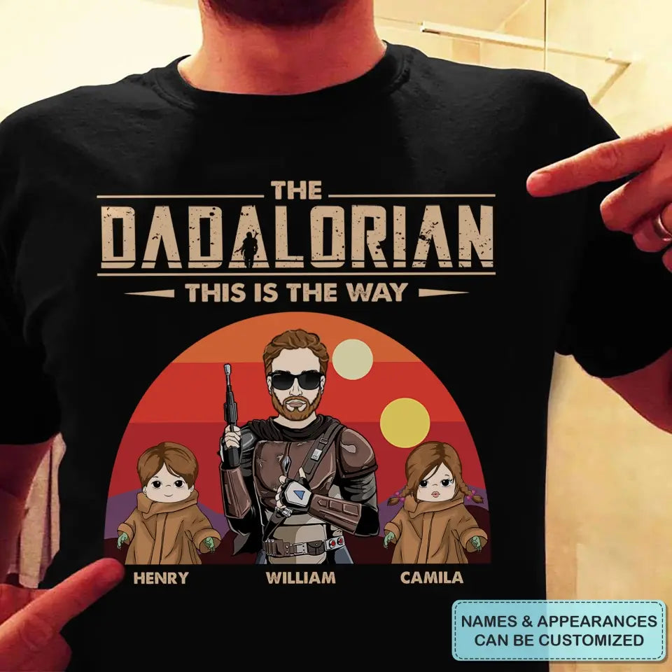 Personalized T-shirt - Father's Day, Birthday Gift For Dad, Grandpa - The Dadalorian This Is The Way