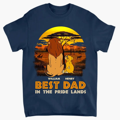 Personalized T-shirt - Father's Day, Birthday Gift For Dad, Grandpa - Best Dad In The Pride Lands