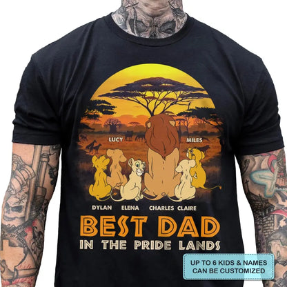 Personalized T-shirt - Father's Day, Birthday Gift For Dad, Grandpa - Best Dad In The Pride Lands