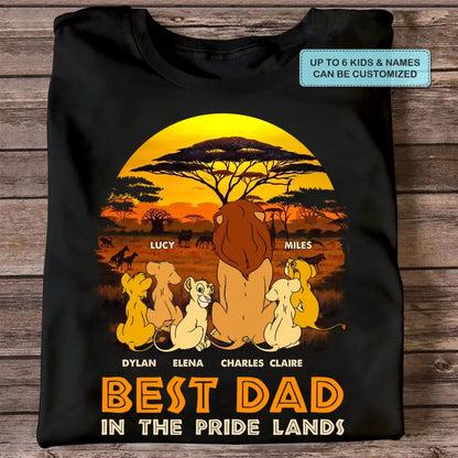 Personalized T-shirt - Father's Day, Birthday Gift For Dad, Grandpa - Best Dad In The Pride Lands