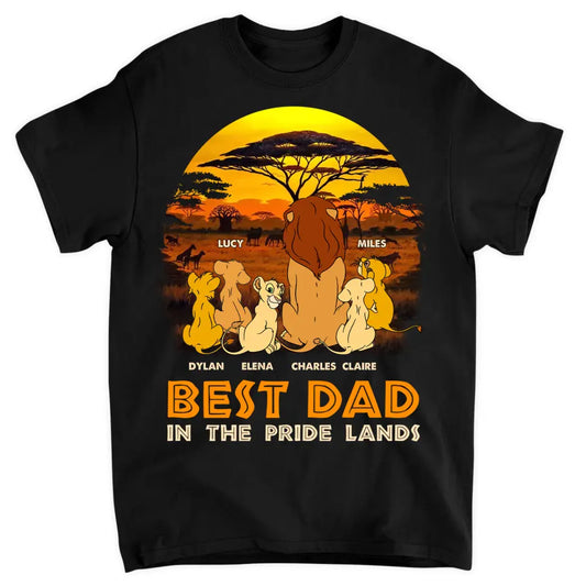 Personalized T-shirt - Father's Day, Birthday Gift For Dad, Grandpa - Best Dad In The Pride Lands