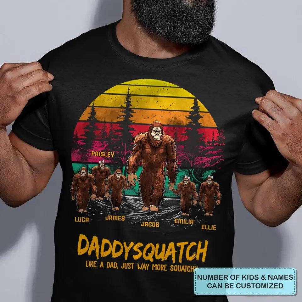 Personalized T-shirt - Father's Day, Birthday Gift For Dad, Grandpa - Daddysquatch