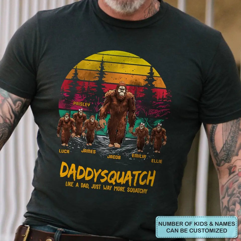 Personalized T-shirt - Father's Day, Birthday Gift For Dad, Grandpa - Daddysquatch