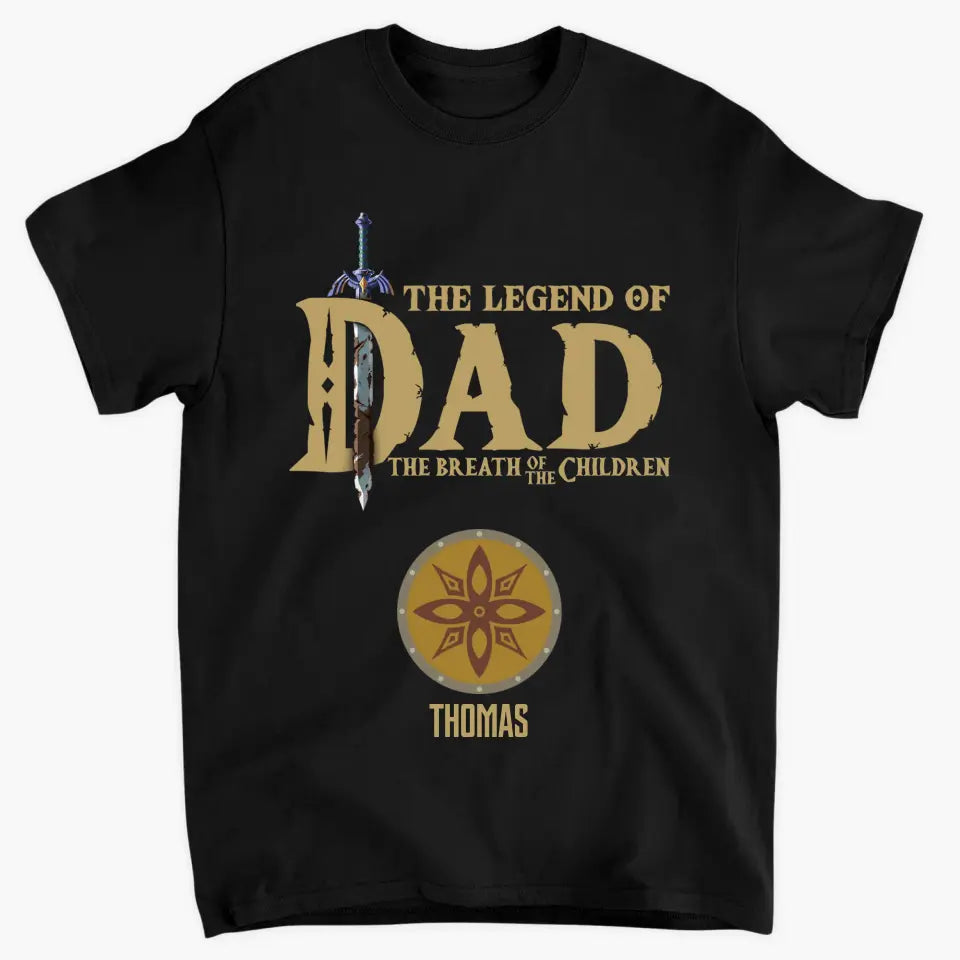 Personalized Custom T-shirt - Father's Day, Birthday Gift For Dad, Grandpa - The Legend Of Dad