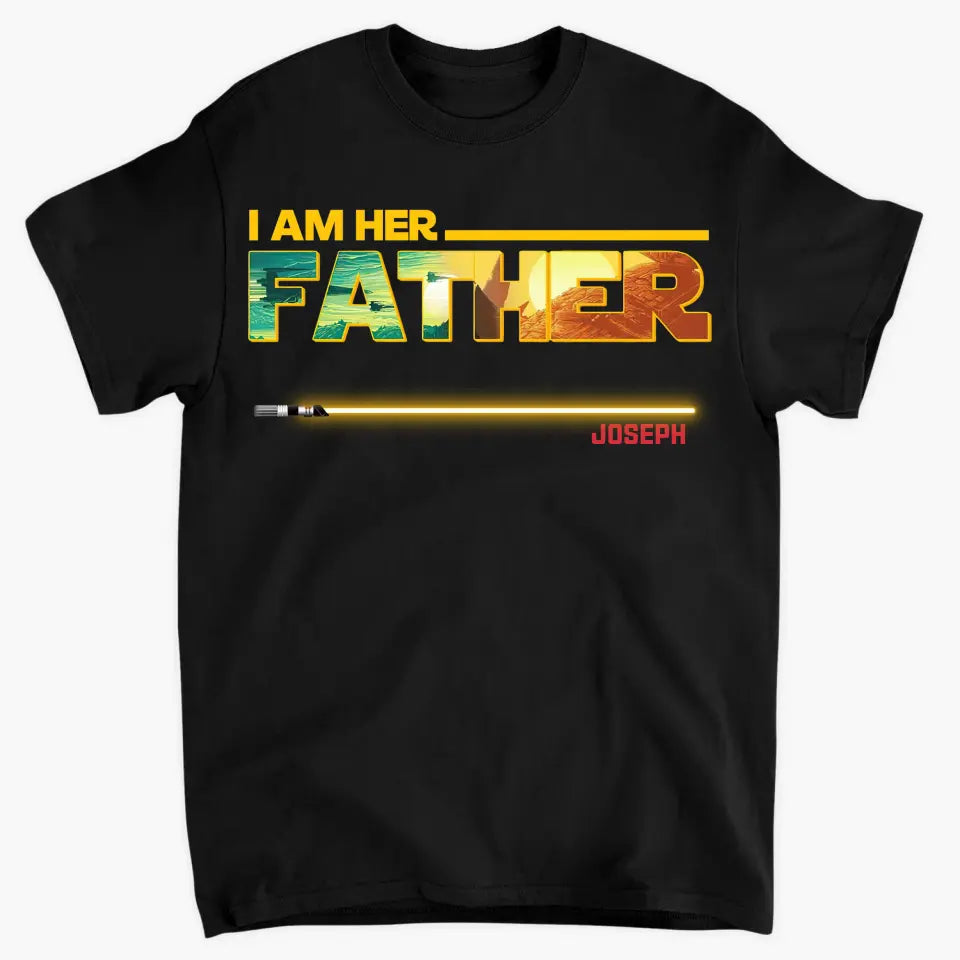 Personalized Custom T-shirt - Father's Day, Birthday Gift For Dad, Grandpa - I Am Their Father