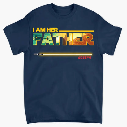 Personalized Custom T-shirt - Father's Day, Birthday Gift For Dad, Grandpa - I Am Their Father