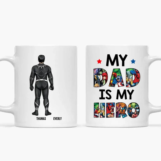 Personalized Custom White Mug - Father's Day, Birthday Gift For Dad, Grandpa - My Dad Is My Hero